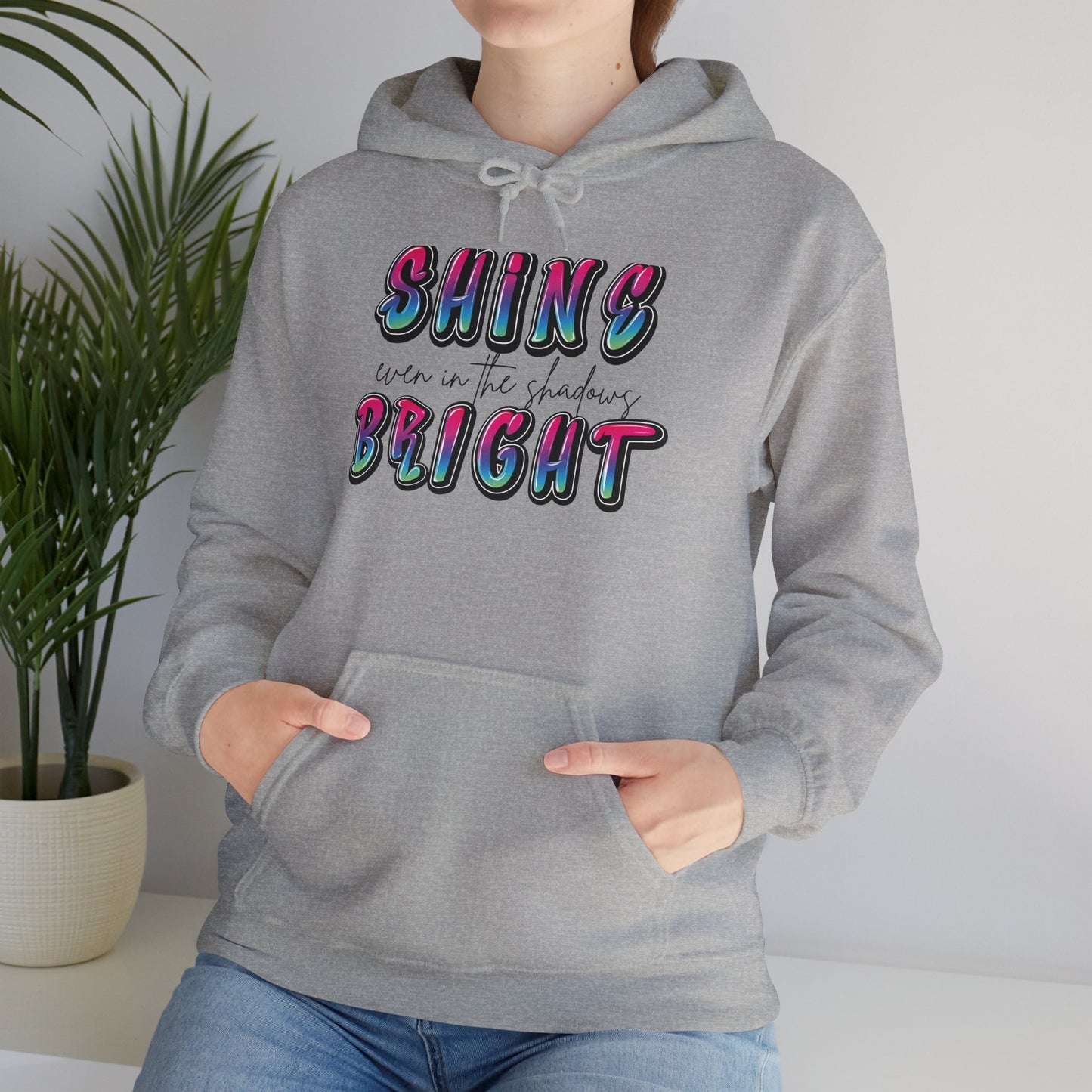 Shine Bright Hoodie - Mental Health Positive Vibes Rainbow Lettering