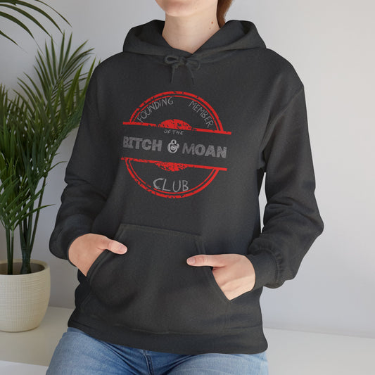 Funny Bitch and Moan Club Hoodie