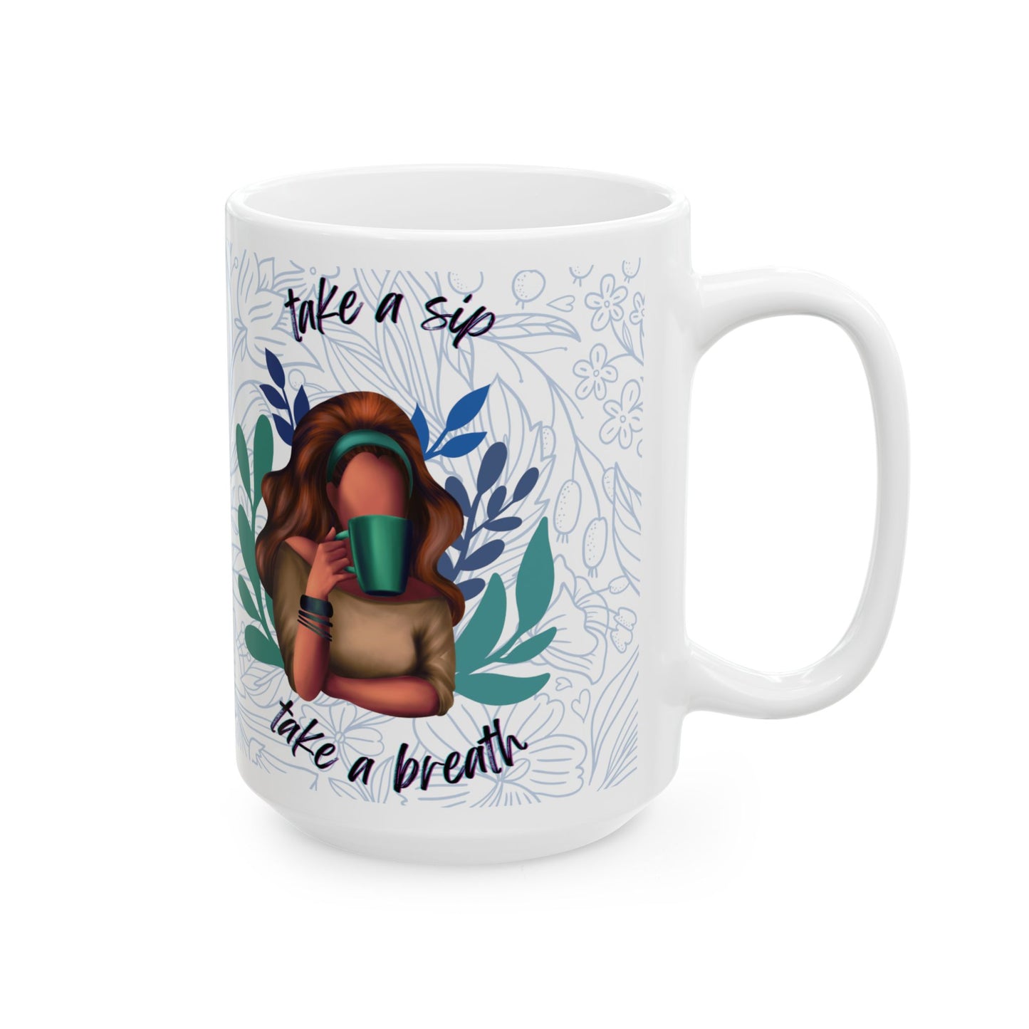 "Take a Sip, Take a Break" Mindful Serenity Ceramic Mug