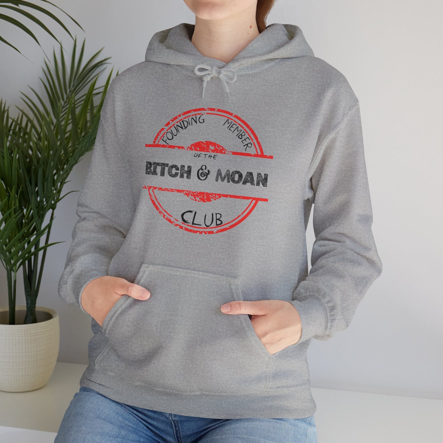 Funny Bitch and Moan Club Hoodie